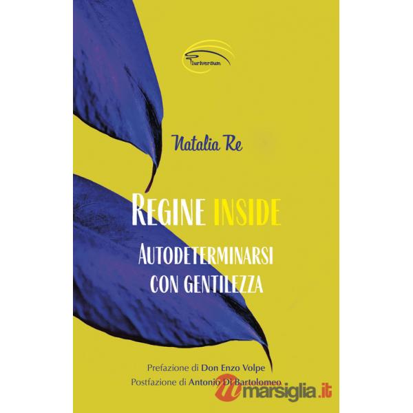 Regine inside. Autodeterminarsi con gentilezza