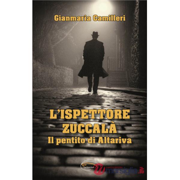 Pentito di Altariva. L'ispettore Zuccalà (Il)