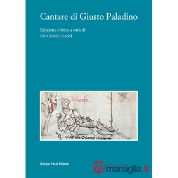 Cantare di Giusto Paladino. Ediz. critica