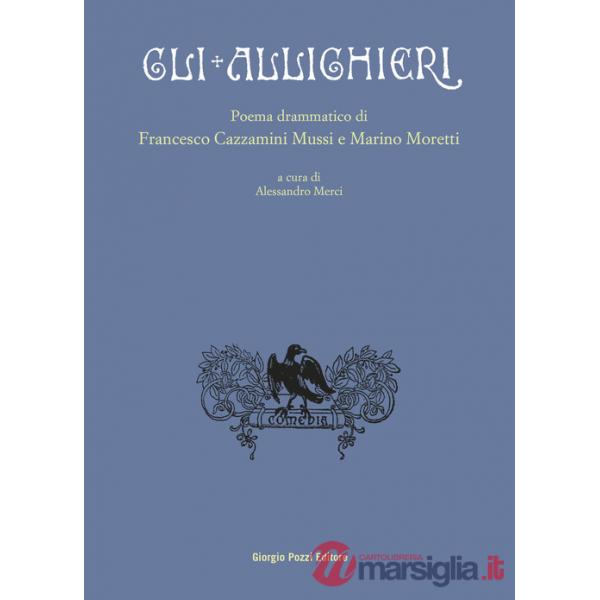 Allighieri. Poema drammatico (Gli)