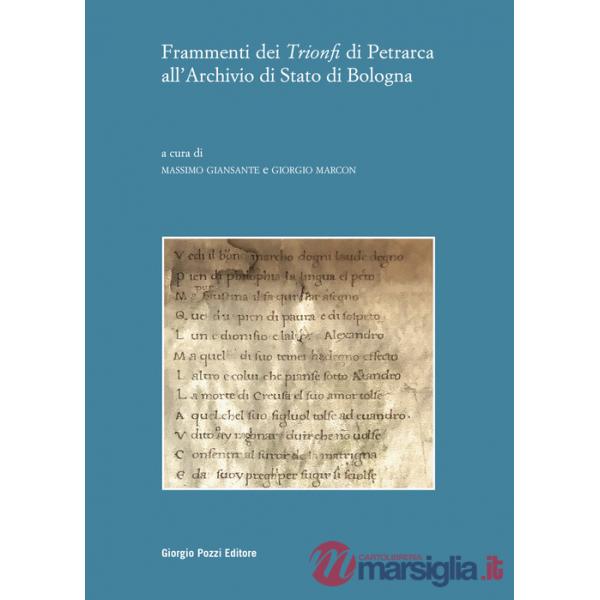 Frammenti dei «Trionfi» di Petrarca all'Archivio di Stato di Bologna