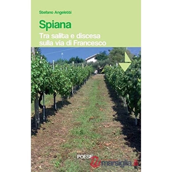 Spiana. Tra salita e discesa sulla via di Francesco