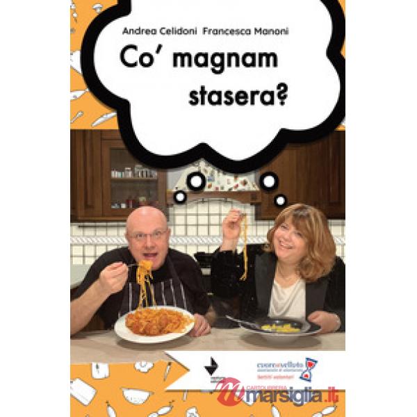 Co' magnam stasera?