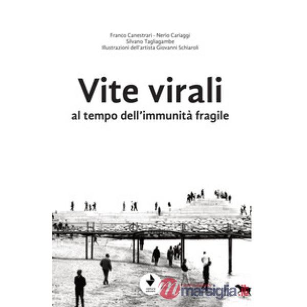 Vite virali al tempo dell'immunità fragile