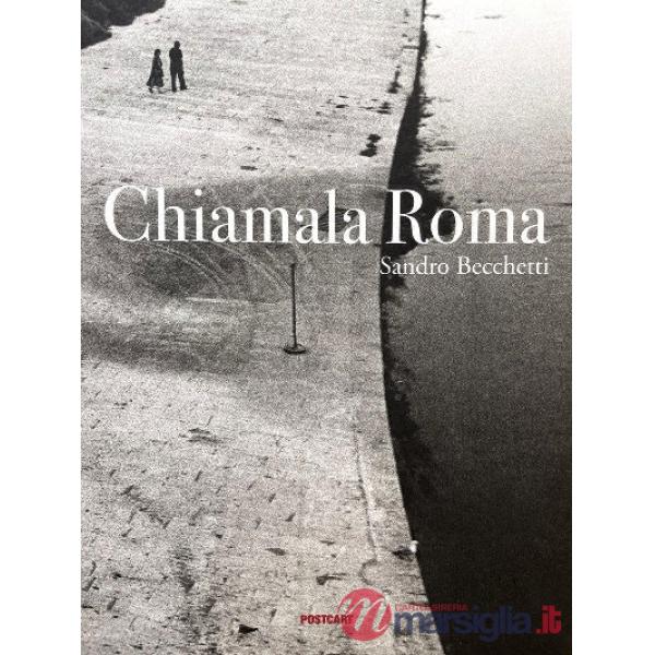 Chiamala Roma. Ediz. illustrata