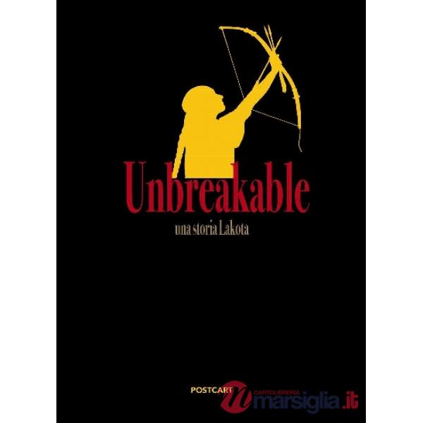 Unbreakable. Una storia Lakota