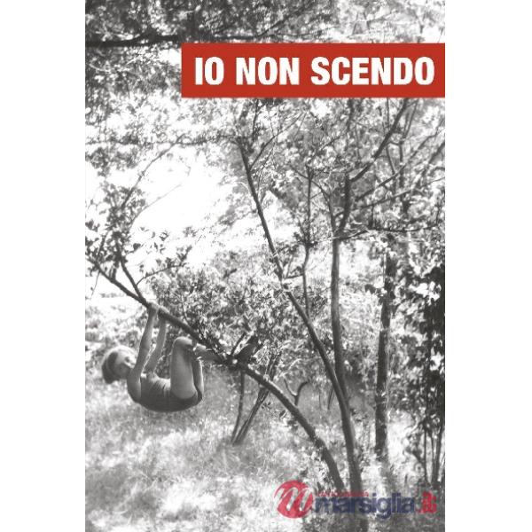 Io non scendo. Storie di donne che salgono sugli alberi e guardano lontano