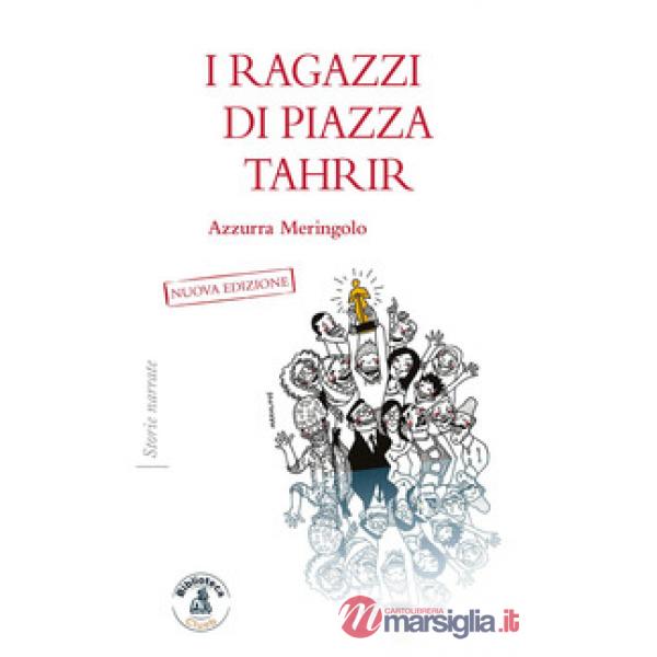 Ragazzi di piazza Tahrir (I)