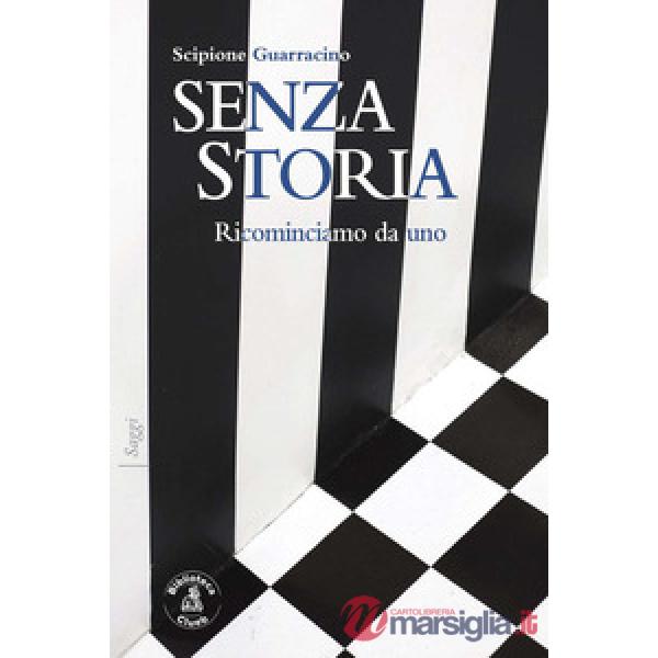 Senza storia. Ricominciamo da uno