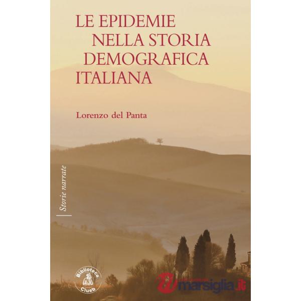 Epidemie nella storia demografica italiana (Le)