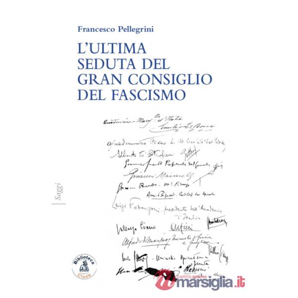 Ultima seduta del gran consiglio del fascismo (L')