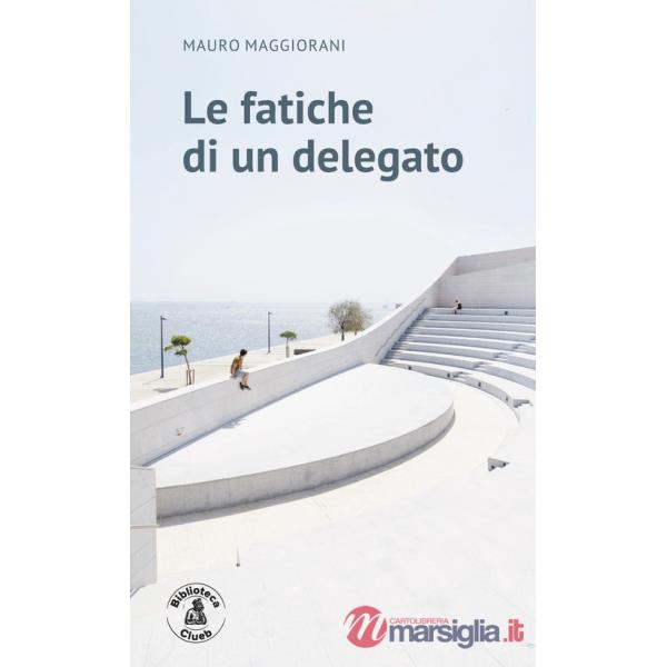 Fatiche di un delegato (Le)