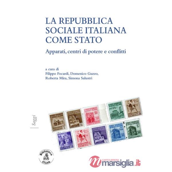 Repubblica sociale come stato. Apparati, centri di potere (La)