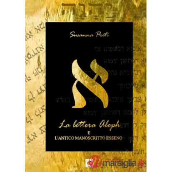 Lettera Aleph e l'antico manoscritto esseno (La)