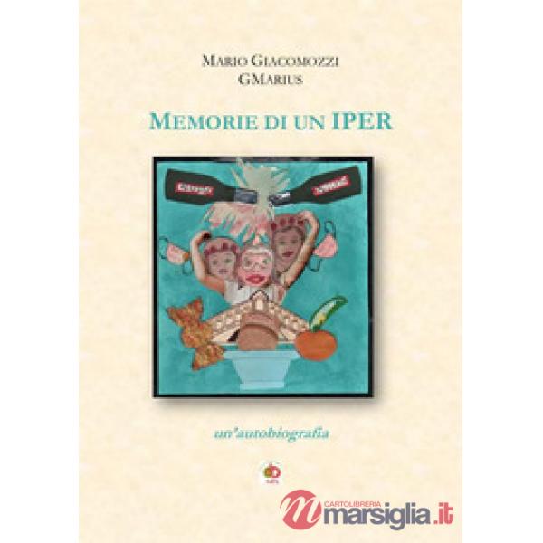 Memorie di un Iper. Un'autobiografia