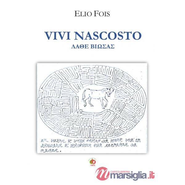 Vivi nascosto. Lathe biosas