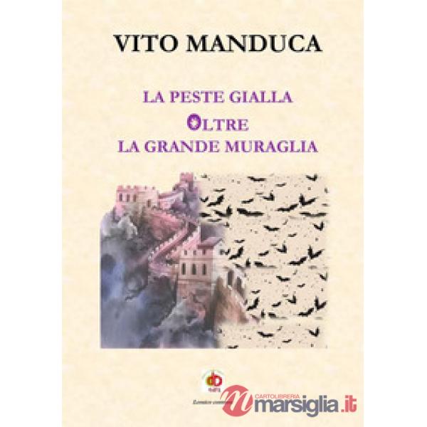 Peste gialla oltre la Grande Muraglia (La)