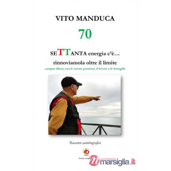70 SeTTanta energia c'è... rinnoviamola oltre il limite. Sempre liberi, con le nostre passioni, il lavoro e le battaglie
