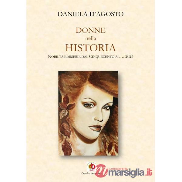 Donne nella historia. Nobiltà e miserie dal Cinquecento al... 2023