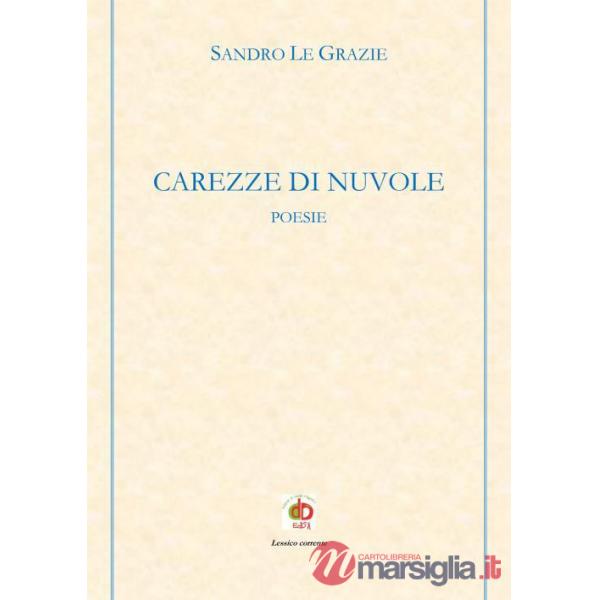 Carezze di nuvole. Poesie