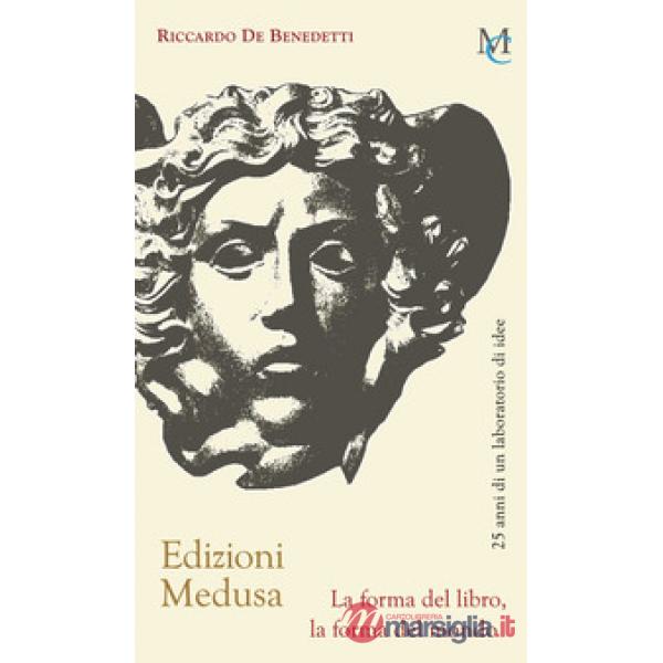 Edizioni Medusa. La forma del libro, la forma del mondo