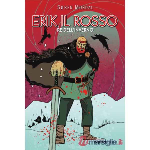 Erik il rosso. Re dell'inverno