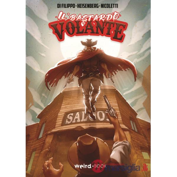 Bastardo volante (Il). Vol. 1