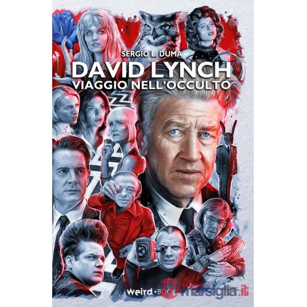 David Lynch. Viaggio nell'occulto