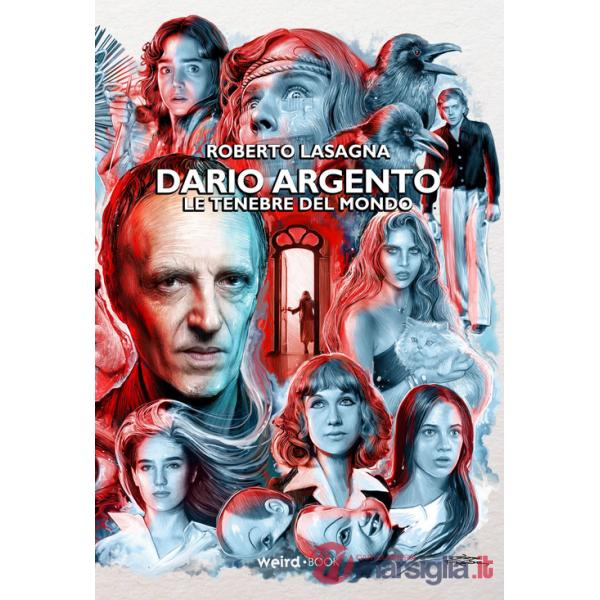 Dario Argento. Le tenebre del mondo