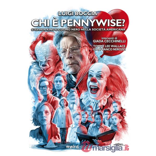 Chi è Pennywise? Stephen King e l'uomo nero nella società americana