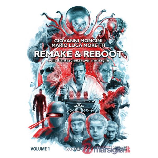 Remake & reboot nella fantascienza per immagini. Ediz. deluxe