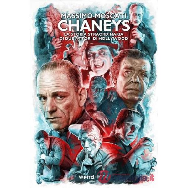 Chaneys. La storia straordinaria di due attori di Hollywood