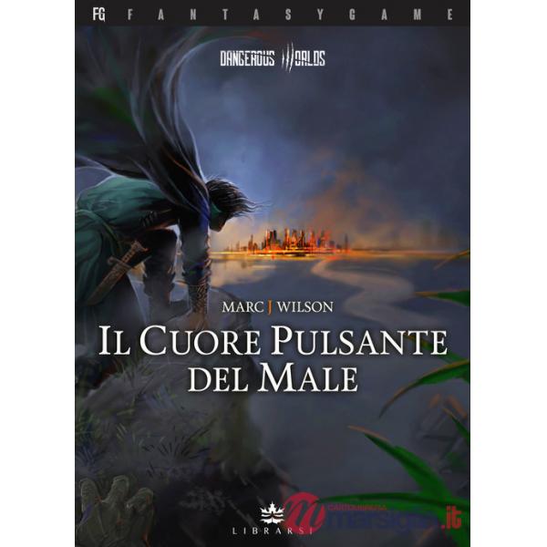 Cuore pulsante del male. Dangerous Worlds. Ediz. illustrata (Il). Vol. 1