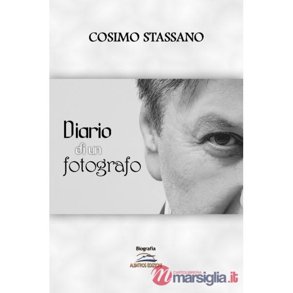 Diario di un fotografo. Ediz. illustrata