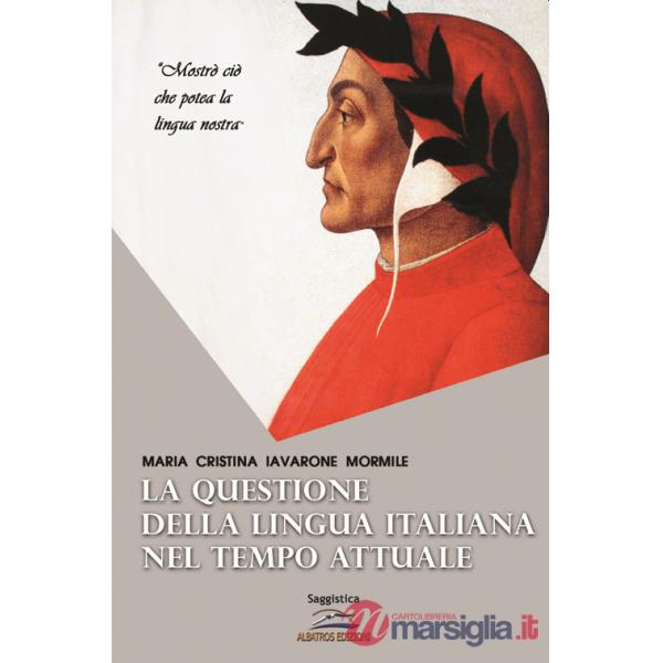 Questione della lingua italiana nel tempo attuale (La)