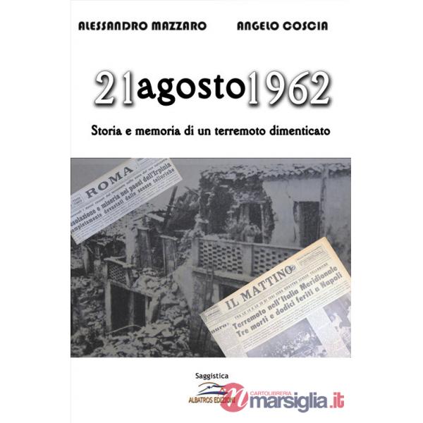 21 agosto 1962. Storia e memoria di un terremoto dimenticato