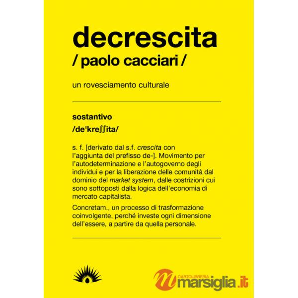 Decrescita. Un mutamento radicale