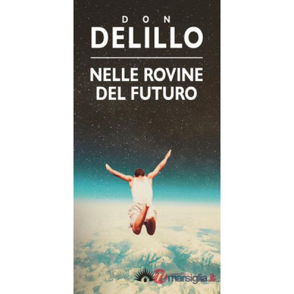 Nelle rovine del futuro