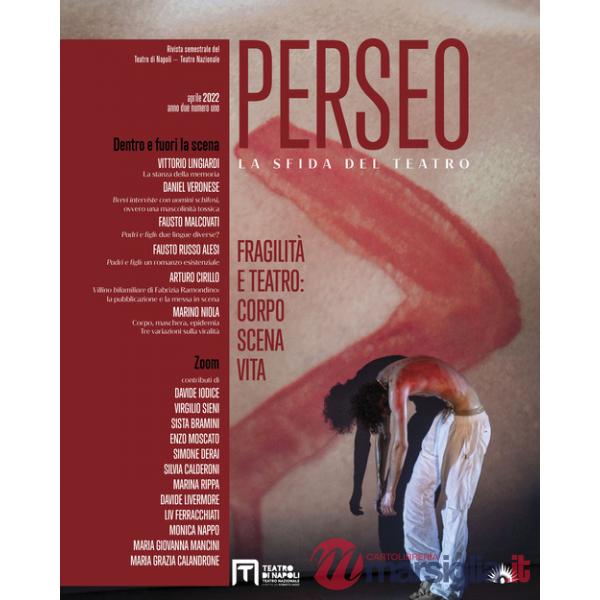 Perseo. La sfida del teatro (2022). Vol. 2: Fragilità e teatro: corpo scena vita