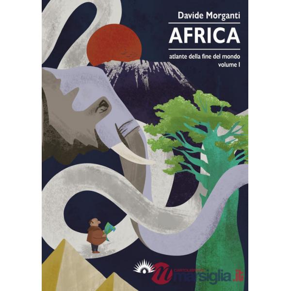 Atlante della fine del mondo. Vol. 1: Africa