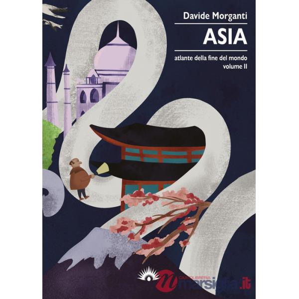 Atlante della fine del mondo. Vol. 2: Asia
