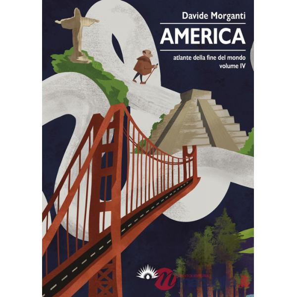 Atlante della fine del mondo. Vol. 4: America