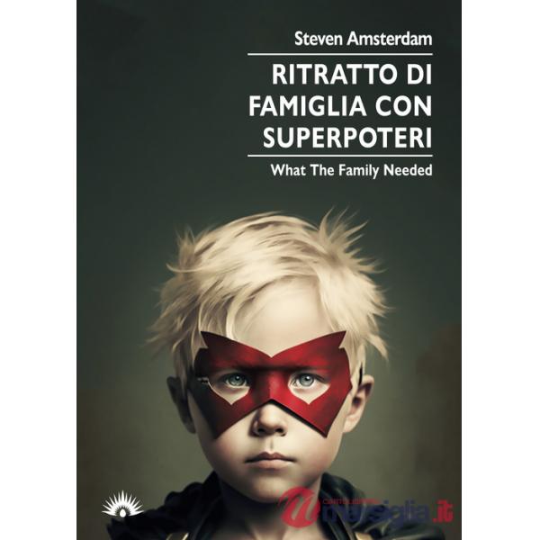Ritratto di famiglia con superpoteri. What the family needed