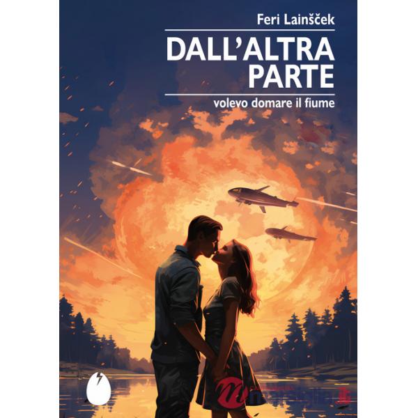 Dall'altra parte. Volevo domare il fiume