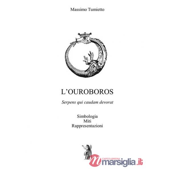 Ouroboros. Simbologia, miti, rappresentazioni (L')