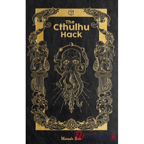 Cthulhu Hack. Il gioco di ruolo. Manuale base (The)