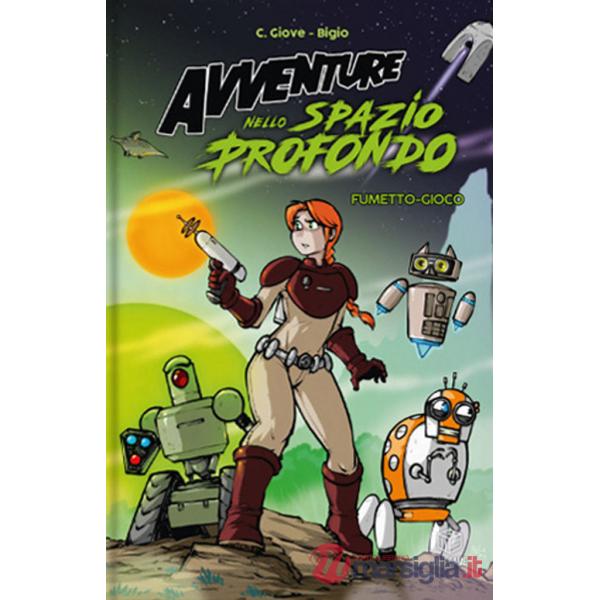Avventure nello spazio profondo. Fumetto-gioco