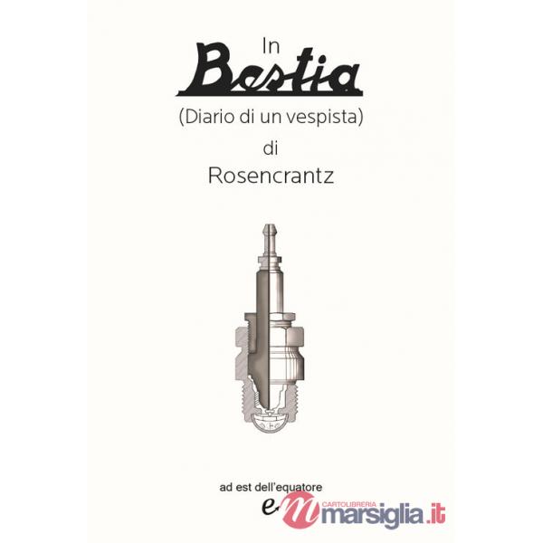 In bestia (diario di un vespista)