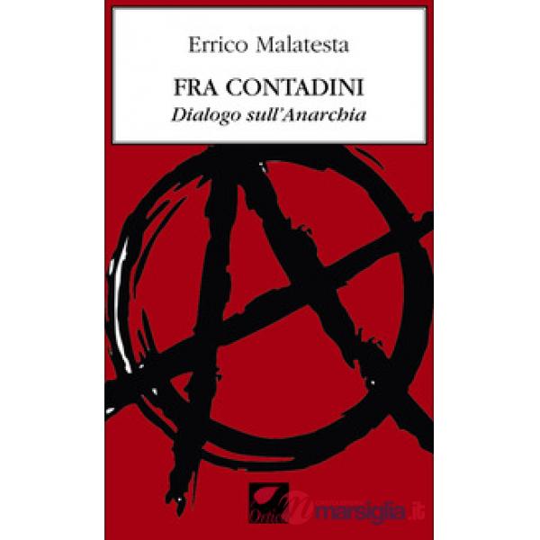 Fra contadini. Dialogo sull'anarchia