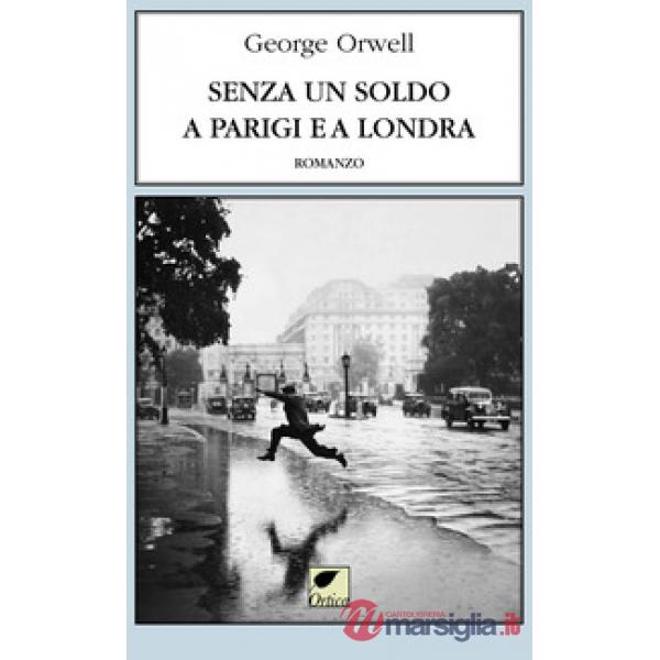 Senza un soldo a Parigi e a Londra